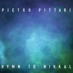 Hymn to Nikkal - Single by Pietro Pittari album reviews, ratings, credits