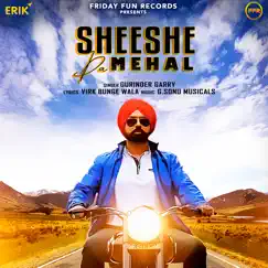 Sheeshe Da Mehal - Single by Gurinder Garry album reviews, ratings, credits