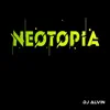 Neotopia - Single album lyrics, reviews, download