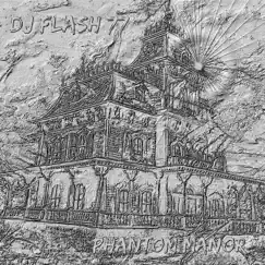 Phamtom Manor EP by Dj Flash 77 album reviews, ratings, credits