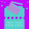 Mera Naan Patay Khan (Original Motion Picture Soundtrack) - EP album lyrics, reviews, download