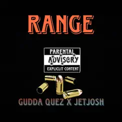 Range (feat. JetJosh) - Single by Gudda Quez album reviews, ratings, credits