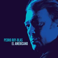 El americano by Pedro Ruy-Blas album reviews, ratings, credits