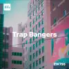 Trap Bangers album lyrics, reviews, download