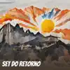 Set do Retorno (feat. 300, David 013 & mc felipe boladão) - Single album lyrics, reviews, download