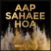 Aap Sahaee Hoa - Single album lyrics, reviews, download