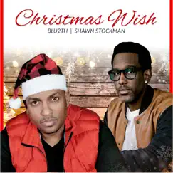 Christmas Wish - Single by Shawn Stockman & BLU2TH album reviews, ratings, credits