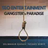 Ganster's Paradise (Zelimkhan Bakaev Techno Remix) song lyrics