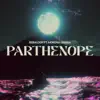 Parthenope (feat. Morena Chiara) - Single album lyrics, reviews, download