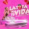 La Tota de Tu Vida - Single album lyrics, reviews, download