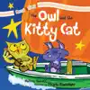 The Owl and the Kitty Cat - Single album lyrics, reviews, download