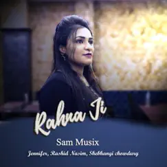 Rahna Ji (feat. Jennifer) - Single by Sam Musix album reviews, ratings, credits