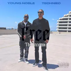 FREE (feat. YOUNG NOBLE) [The FREEMIX] - Single by Techniec album reviews, ratings, credits