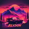 Elyson (feat. Dimi Kaye) - Single album lyrics, reviews, download