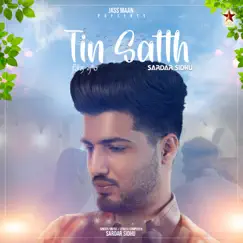 Tin Satth - Single by Sardar Sidhu album reviews, ratings, credits