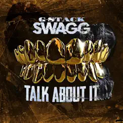 Talk About It - Single by GStackSwagg album reviews, ratings, credits