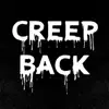 Creep Back - Single album lyrics, reviews, download