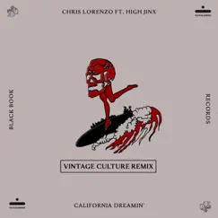 California Dreamin' (feat. High Jinx) [Vintage Culture Remix] Song Lyrics