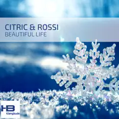 Beautiful Life (Remixes) - Single by Citric & Rossi album reviews, ratings, credits