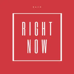 Right Now - Single by Bach album reviews, ratings, credits