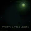 Pretty Little Lights - Single album lyrics, reviews, download