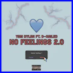 No Feelings 2.0 (feat. D-Railed) Song Lyrics