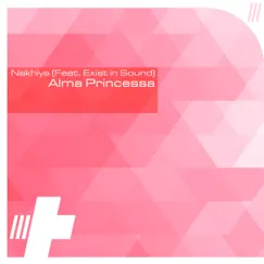 Alma Princessa (feat. Exist in Sound) - EP by Nakhiya album reviews, ratings, credits