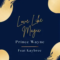 Love Like Magic (feat. Kaybree) Song Lyrics