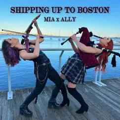 Shipping Up To Boston - Single by Mia Asano & Piper.Ally album reviews, ratings, credits