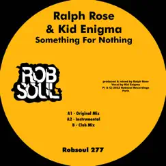 Something for Nothing - Single by Ralph Rose & Kid Enigma album reviews, ratings, credits