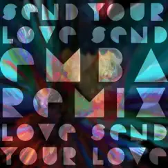 Send Your Love (Emba Remix) - Single by Paper Dragon album reviews, ratings, credits