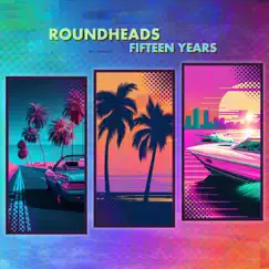 Fifteen Years - Single by Roundheads album reviews, ratings, credits