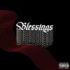 Blessings - Single album lyrics, reviews, download