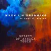 When I'm Dreaming (feat. Lady P. Afrika) - Single album lyrics, reviews, download