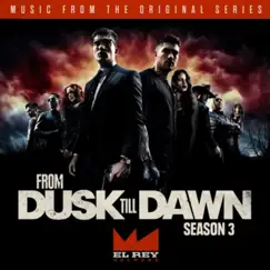 From Dusk Till Dawn: Music from the Original Series, Season 3 (feat. Madison Davenport, Mark Del Castillo & Robert Rodriguez) by Carl Thiel album reviews, ratings, credits