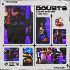 Doubts (feat. Yung taj) Song Lyrics