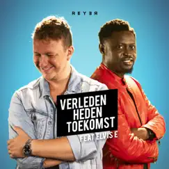 Verleden, Heden, Toekomst (feat. Elvis E) - Single by Reyer album reviews, ratings, credits