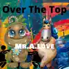 Over the Top (feat. Byrd) - Single album lyrics, reviews, download