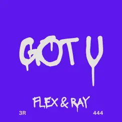 Got U (feat. Yung Flex) Song Lyrics