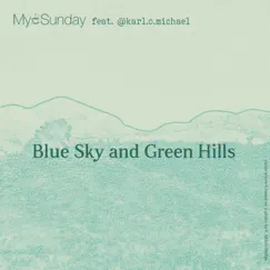 Blue Sky and Green Hills (feat. @Karl.O.Michael) Song Lyrics