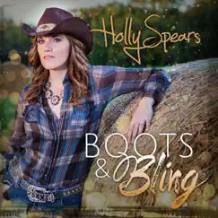 Boots & Bling by Holly Spears album reviews, ratings, credits