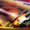 Three Power Chords - Single album lyrics, reviews, download