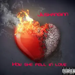 How She Fell In Love - Single by Jushanginn album reviews, ratings, credits