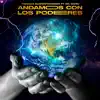 andamos con los poderes (feat. ian chris) - Single album lyrics, reviews, download