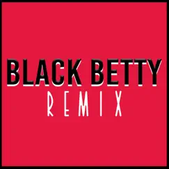 Black Betty (Instrumental Club Mix) Song Lyrics