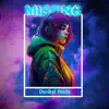 Missing - Single album lyrics, reviews, download