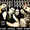 Funk Shake Your Rump (feat. Chill Out) - Single album lyrics, reviews, download