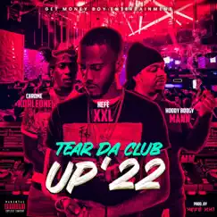 Tear Da Club Up '22 (feat. Chrome Korleone & Hoody Boogy Mann) Song Lyrics