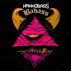 Badass - Single by Nannobass album reviews, ratings, credits