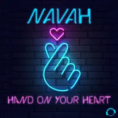 Hand On Your Heart - Single by NAVAH album reviews, ratings, credits